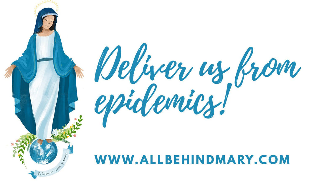 Deliver us from epidemics! : A novena to fight the Coronavirus - Our Lady of Gifts